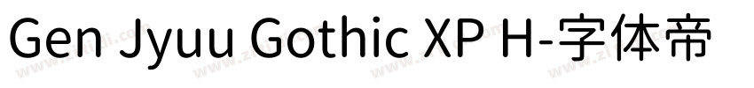 Gen Jyuu Gothic XP H字体转换 Gen Jyuu Gothic XP H字体转换